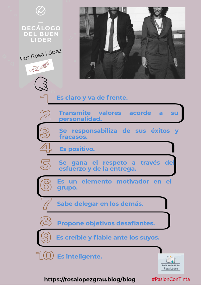Rosa López #PasionConTinta #Comunicación #Marketing escribe las diez características que debe tener un líder para ser excelente.