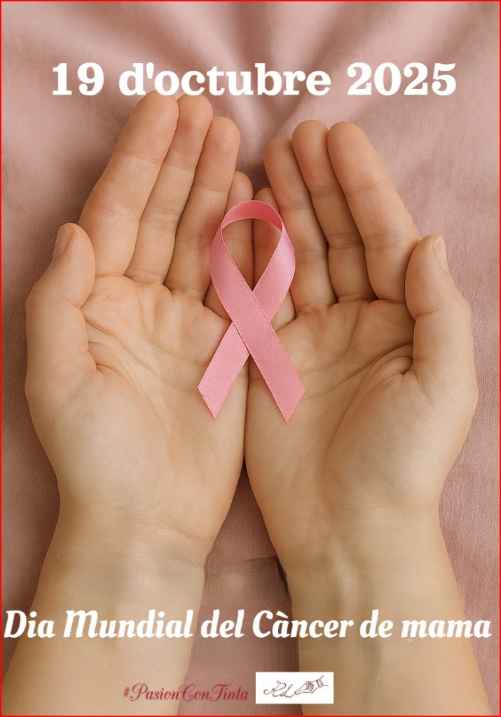 Cartell 19 d'octubre 2025 Dia Mundial del Càncer de mama #Actualitat #PasionConTinta #Comunicacio